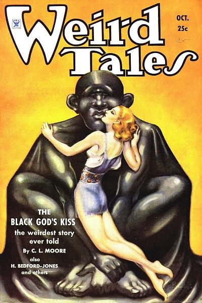 C. L. Moore introduced her “shero” Jirel of Joiry in “The Black God’s Kiss,” here featured on the cover of the October 1934 WEIRD TALES.